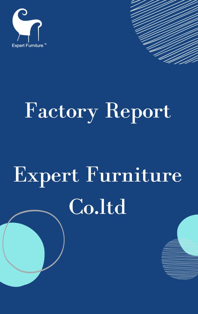 Factory Report of Expert Furniture